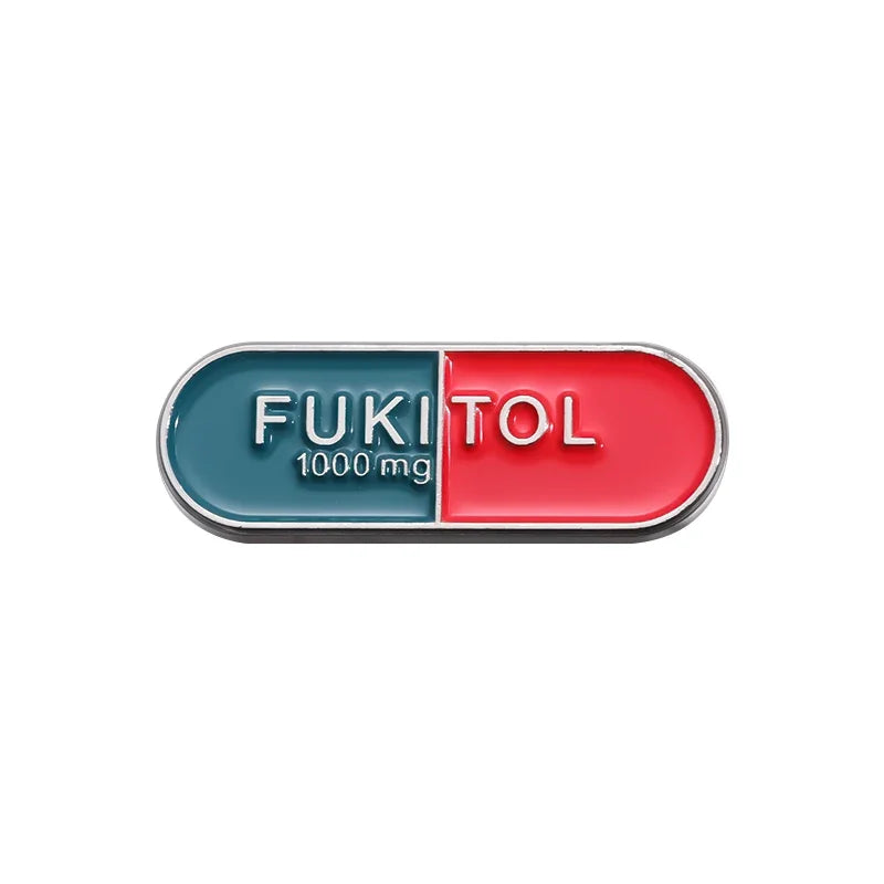 Funny Sarcasm FUKITOL Enamel Pill Pin Brooch Lapel Badge Jewelry Gift