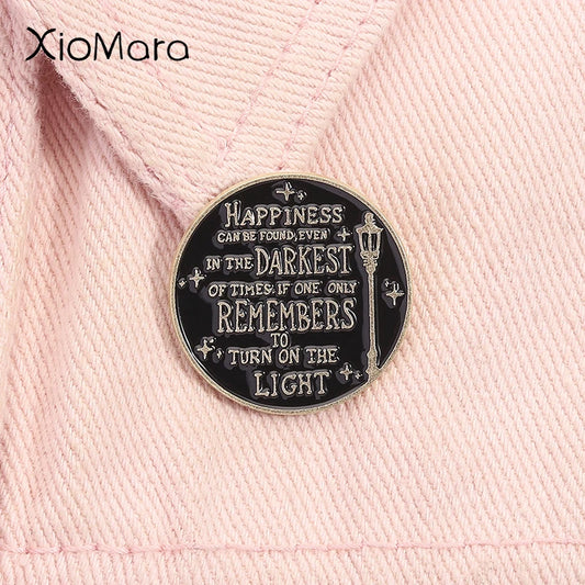 Fantasy Novel Quote Enamel Pin: "Happiness in Darkness" Brooch Jewelry Gift
